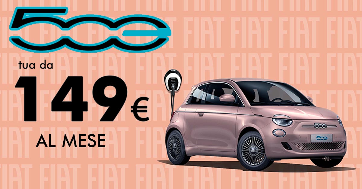 Nuova Fiat 500e da 149€ al mese